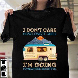 I'm Going Somewhere Beautiful Shirt